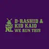 D-Rashid & Kid Kaio - We Run This EP